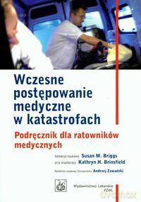 Wczesne postępowanie medyczne w katastrofach [KSIĄŻKA]