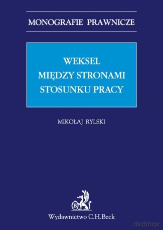 Weksel między stronami stosunku pracy - Mikołaj Rylski [KSIĄŻKA]