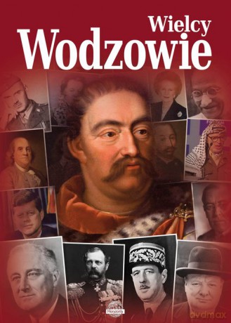 Wielcy wodzowie - Agnieszka Nożyńska-Demianiuk, Janusz Uhma [KSIĄŻKA]