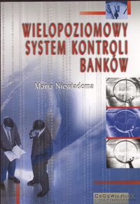 Wielopoziomowy system oceny banków - Maria Niewiadoma [KSIĄŻKA]