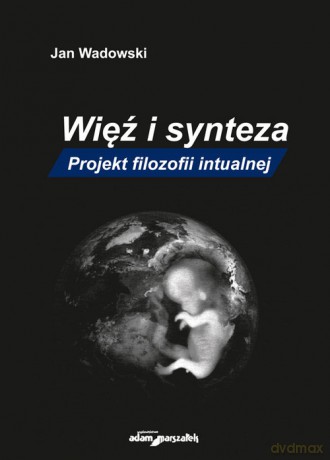 Więź i synteza - Jan Wadowski [KSIĄŻKA]
