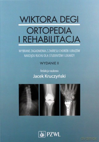 Wiktora Degi ortopedia i rehabilitacja [KSIĄŻKA]