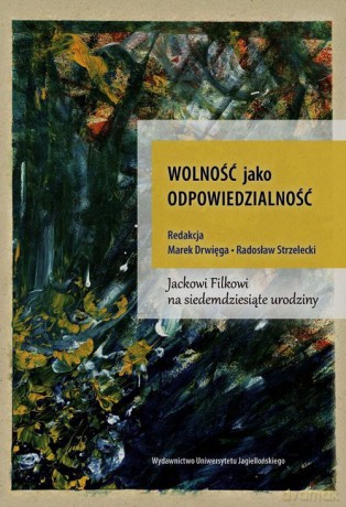Wolność jako odpowiedzialność [KSIĄŻKA]