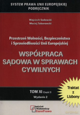 Współpraca sądowa w sprawach cywilnych - Wojciech Sadowski, Maciej Taborowski [KSIĄŻKA]