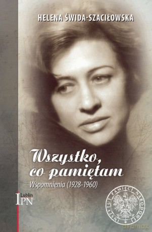 Wszystko, co pamiętam. - Helena Świda-Szaciłowska [KSIĄŻKA]
