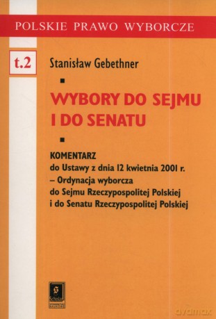 Wybory do Sejmu i Senatu - Stanisław Gebethner [KSIĄŻKA]