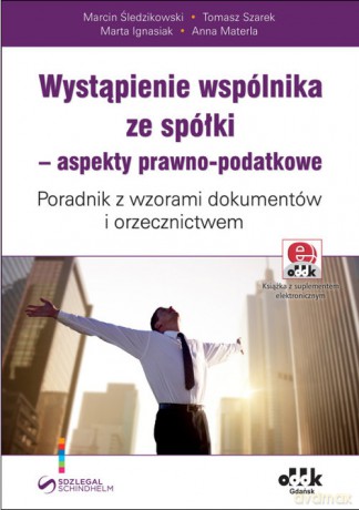 Wystąpienie wspólnika ze spółki aspekty - Marcin Śledzikowski, Tomasz Szarek [KSIĄŻKA]