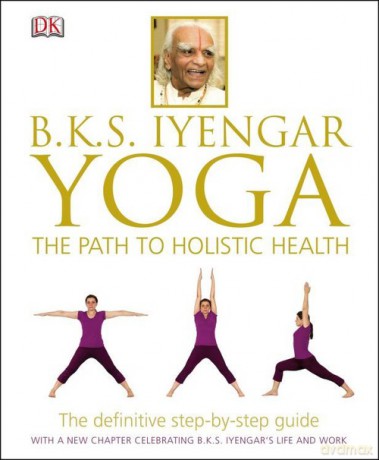 Yoga The Path to Holistic Health [KSIĄŻKA]