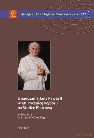 Z nauczania Jana Pawła II w 40 rocznicę wyboru na Stolicę Piotrową [KSIĄŻKA]