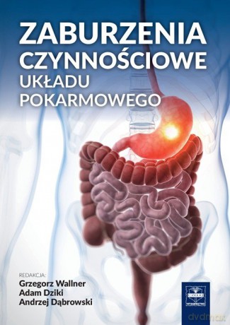 Zaburzenia czynnościowe układu pokarmowego [KSIĄŻKA]