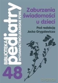 Zaburzenia świadomości u dzieci [KSIĄŻKA]