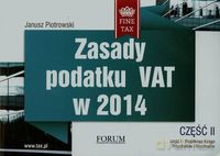 Zasady podatku VAT w 2014 część II - Janusz Piotrowski [KSIĄŻKA]