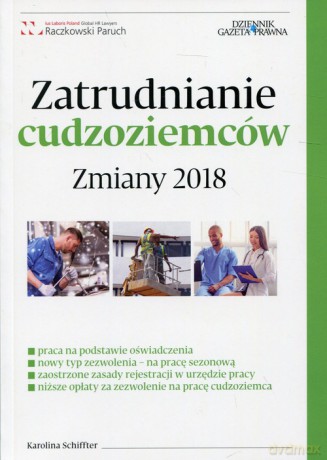 Zatrudnianie cudzoziemców Zmiany 2018 - Karolina Schiffter [KSIĄŻKA]