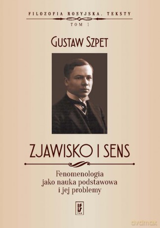 Zjawisko i sens - Gustaw Szpet [KSIĄŻKA]