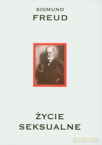 Życie seksualne Dzieła (Tom 5) - Sigmund Freud [KSIĄŻKA]