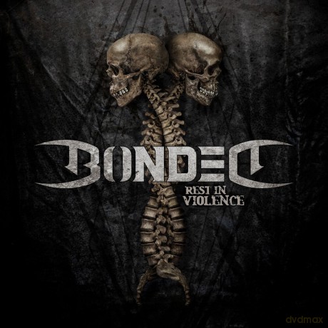 Bonded: Rest In Violence [CD]
