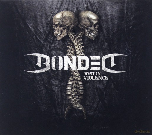 Bonded: Rest In Violence [CD]