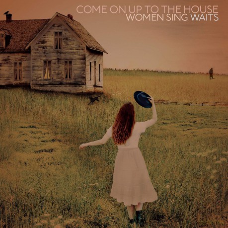 Come On Up To The House Woman Sing Waits (digipack) [CD]