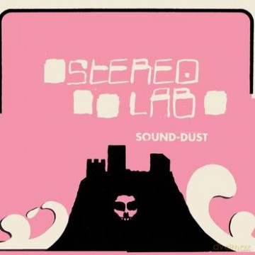Stereolab: Sound-Dust (Expanded Edition) (Limited) (Clear) (Remastered) [3xWinyl]