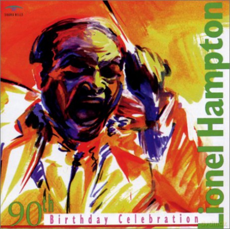 Lionel Hampton: 90th Birthday Celebration [CD]