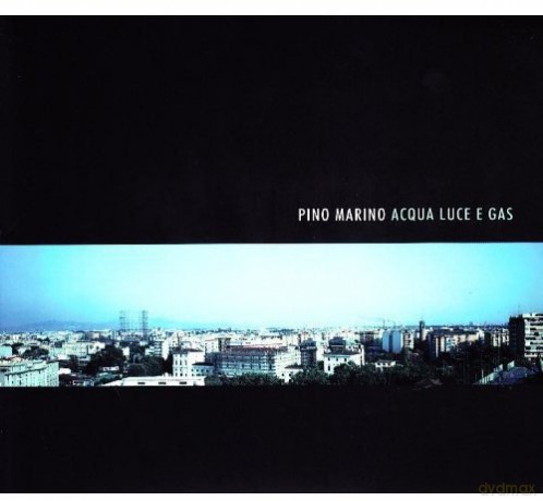 Pino Marino: Acqua Luce E Gas [CD]