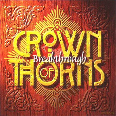 Crown of Thorns: Breakthrough [CD]