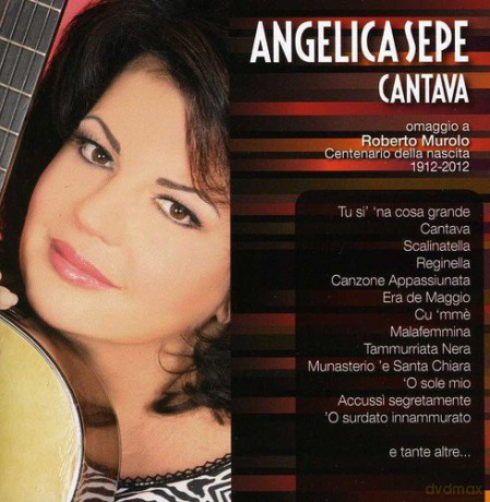 Angelica Sepe: Cantava: Omaggio a Roberto Muro [CD]