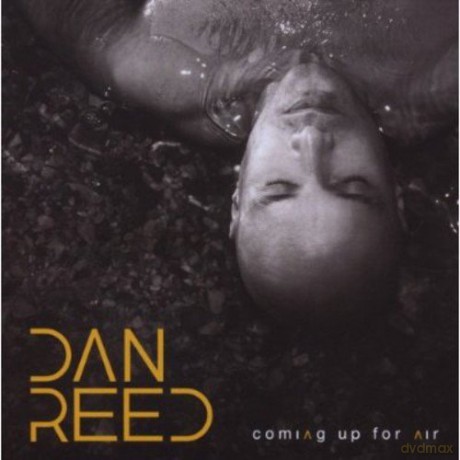 Dan Reed: Coming Up for Air [CD]