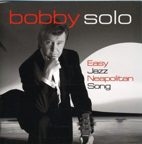 Bobby Solo: Easy Jazz Neapolitan Songs [CD]