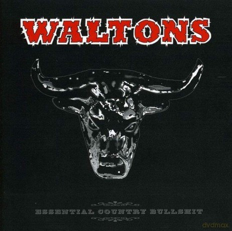 Waltons: Essential Country Bullshit [CD]