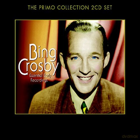 Bing Crosby: Essential Early Recordings [2CD]