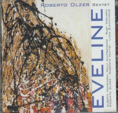 Roberto Olzer Sextet: Eveline [CD]