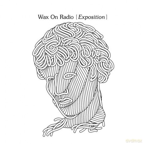 Wax on Radio: Exposition [CD]