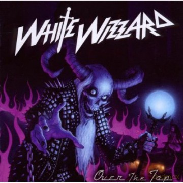 White Wizzard: Over The Top [CD]