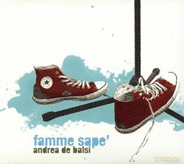 Andrea De Balsi: Famme Sape [CD]