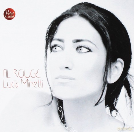 Minetti Lucia: Fil Rouge [CD]