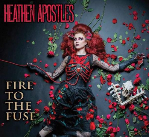 Heathen Apostles: Fire To The Fuse [CD]