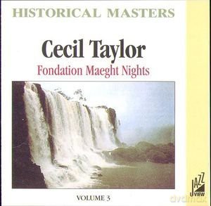 Cecil Taylor: Fondation Maeght Nights [CD]