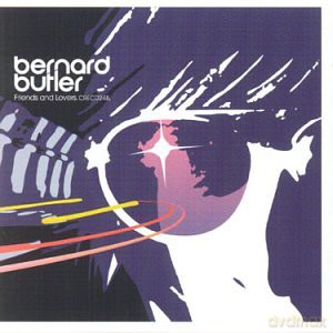 Bernard Butler: Friends and Lovers [CD]
