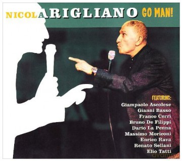 Nicola Arigliano: Go Man! [CD]