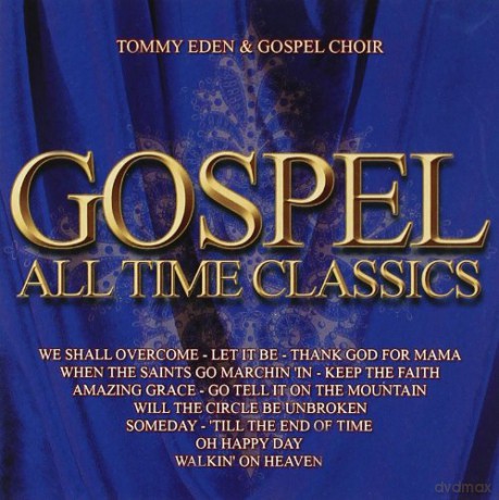Eden tommy&the Gospe: Gospel All Time Classics [CD]