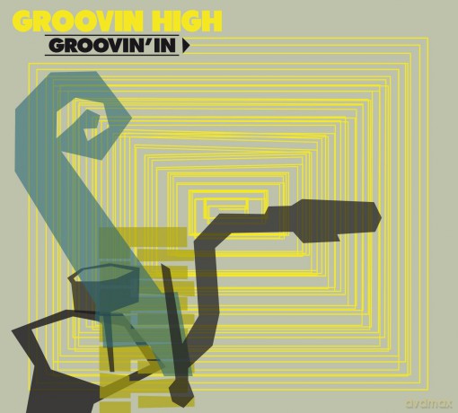 Groovin High: Groovin' In [CD]
