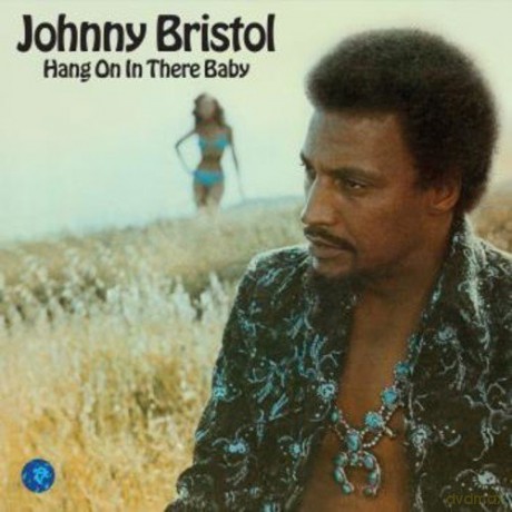 Johnny Bristol: Hang On In There Baby [CD]