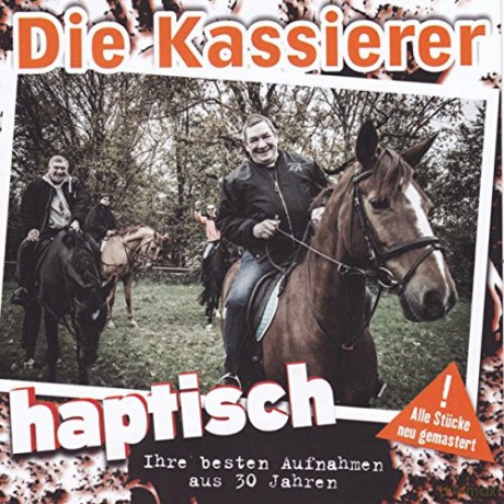 Die Kassierer: Haptisch-Ihre Besten [CD]