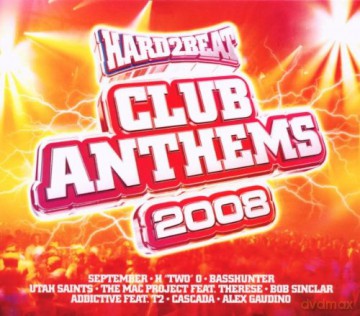 Hard2beat Club Anthems 2008 [2CD]