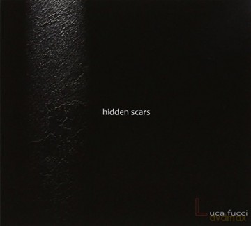 Fucci Luca: Hidden Scars [CD]