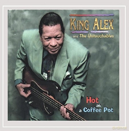 Alex King: Hot As A Coffee Pot [CD]