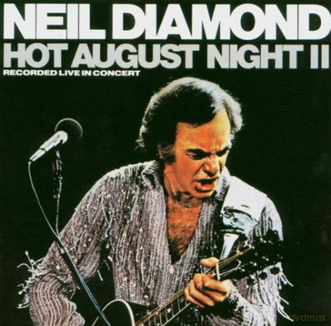 Neil Diamond: Hot August Night, 2: Recorded Live in Concert [CD]