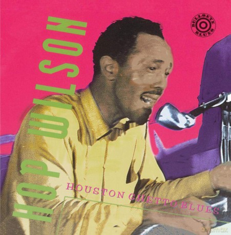 Hop Wilson: Houston Ghetto Blues [CD]