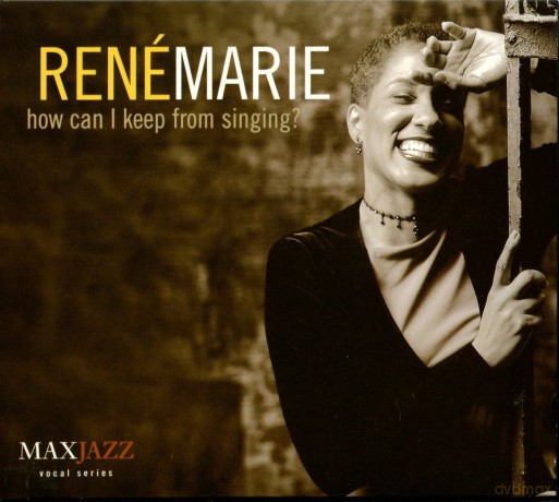 Rene Marie: How Can I Keep From Singing [CD]